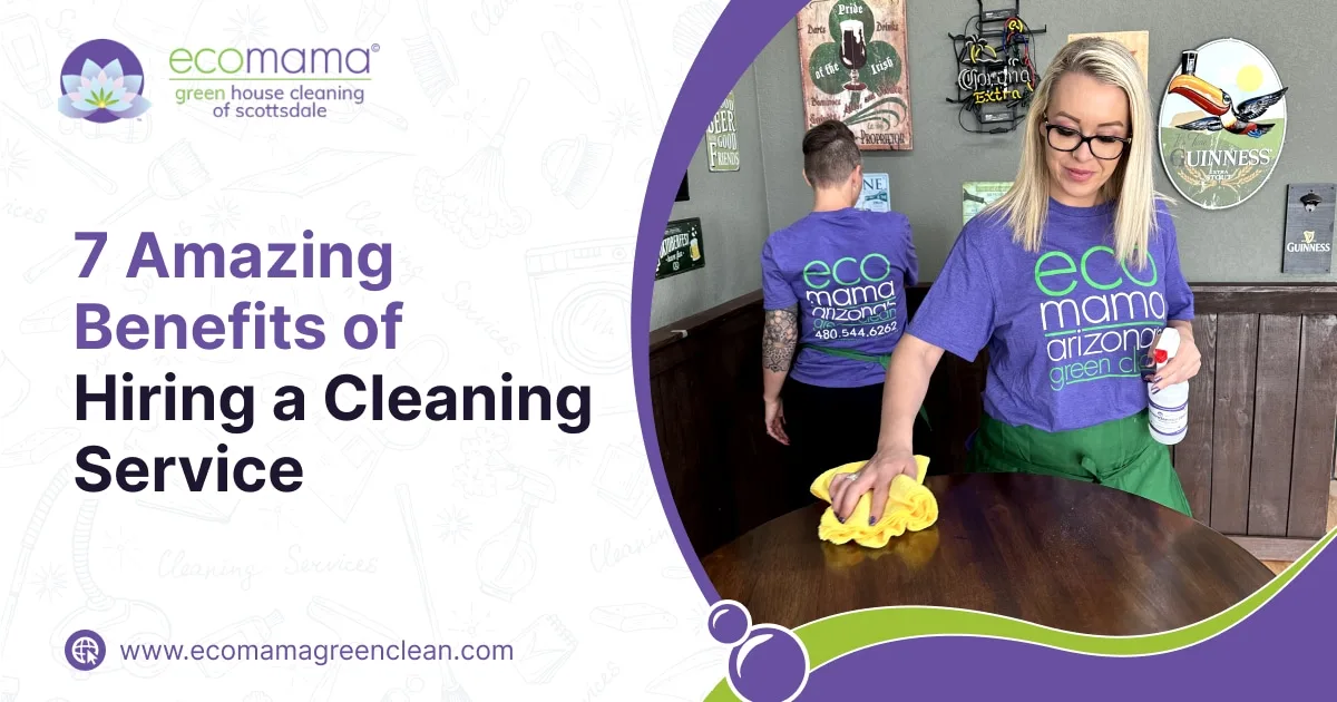 7 Amazing Benefits Of Hiring A Cleaning Service